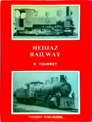 Bild des Verkufers fr Hedjaz Railway Special Collection zum Verkauf von Collectors' Bookstore