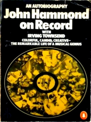 Seller image for John Hammond on Record An Autobiography Special Collection for sale by Collectors' Bookstore