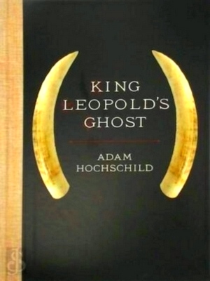 Seller image for King Leopold's Ghost Special Collection for sale by Collectors' Bookstore