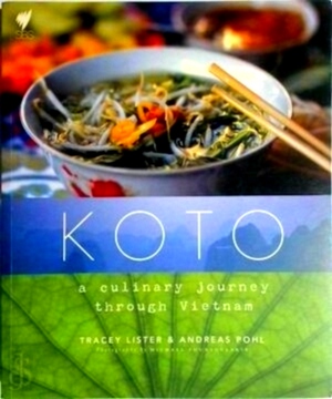 Seller image for Koto A Culinary Journey Through Vietnam Special Collection for sale by Collectors' Bookstore