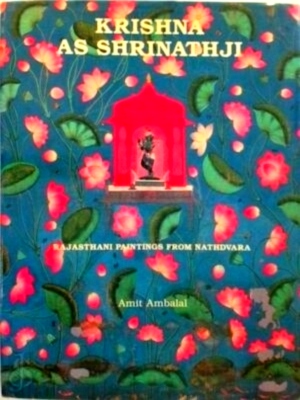 Imagen del vendedor de Krishna as Shrinathji Rajasthani paintings from Nathdvara Special Collection a la venta por Collectors' Bookstore
