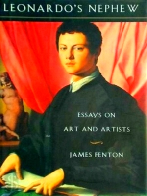 Seller image for Leonardo's Nephew Essays on Art and Artist Special Collection for sale by Collectors' Bookstore