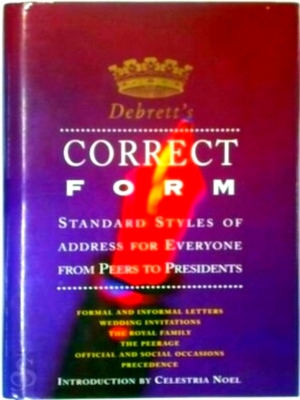 Immagine del venditore per Debrett's Correct Form Standard styles of adress for everyone from peers to presidents Special Collection venduto da Collectors' Bookstore