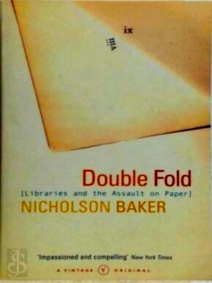 Bild des Verkufers fr Double Fold Libraries and the Assault on Paper Special Collection zum Verkauf von Collectors' Bookstore