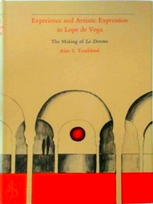 Seller image for Experience and Artistic Expression in Lope de Vega Special Collection for sale by Collectors' Bookstore