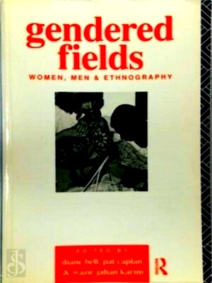 Imagen del vendedor de Gendered Fields Women, Men, and Ethnography Special Collection a la venta por Collectors' Bookstore