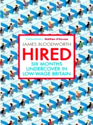 Seller image for Hired: six months undercover in low-wage Britain Special Collection for sale by Collectors' Bookstore