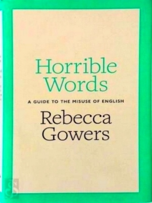 Seller image for Horrible Words A Guide to the Misuse of English Special Collection for sale by Collectors' Bookstore