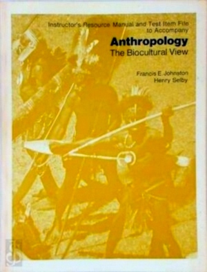 Seller image for Instructor's Rescource Manual and Test Item File to Accompany Anthropolgy: The Biocultural View Special Collection for sale by Collectors' Bookstore