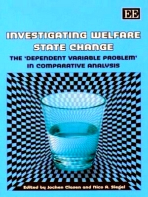 Bild des Verkufers fr Investigating Welfare State Change: the dependent variable problem in comparative analysis Special Collection zum Verkauf von Collectors' Bookstore