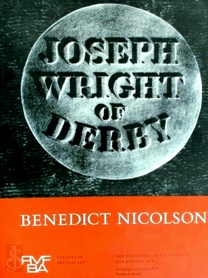 Seller image for Joseph Wright of Derby. Painter of light 2 vol. set Special Collection for sale by Collectors' Bookstore