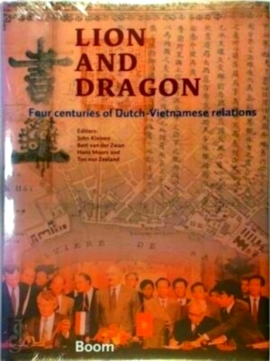 Imagen del vendedor de Lion and Dragon Four centuries of Dutch-Vietnamese relations Special Collection a la venta por Collectors' Bookstore