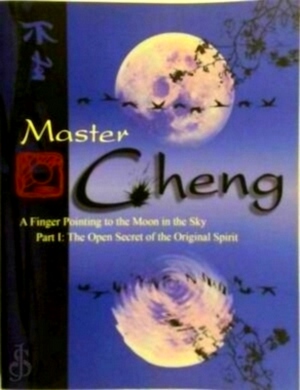 Seller image for Master Cheng Part I: The Open Secret of the Original Spirit Special Collection for sale by Collectors' Bookstore