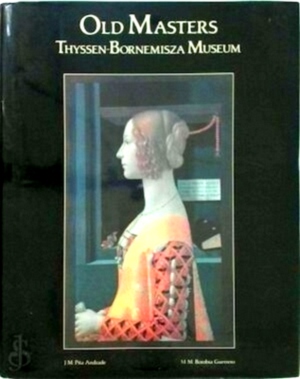 Bild des Verkufers fr Old masters - Volume I Thyssen-Bornemisza Museum Special Collection zum Verkauf von Collectors' Bookstore