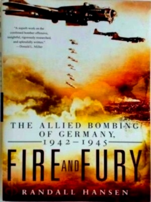 Seller image for Fire and Fury The Allied Bombing of Germany, 1942-1945 Special Collection for sale by Collectors' Bookstore