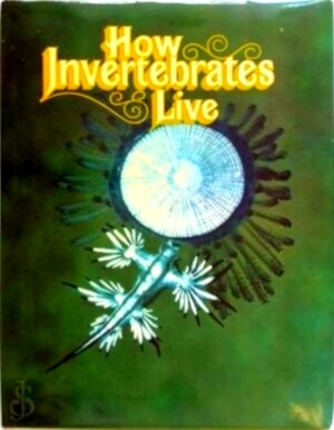 Seller image for How Invertebrates Live Special Collection for sale by Collectors' Bookstore