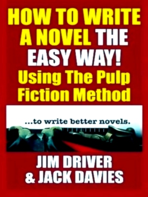 Image du vendeur pour How to Write a Novel the Easy Way Special Collection mis en vente par Collectors' Bookstore