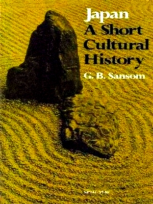 Seller image for Japan A Short Cultural History Special Collection for sale by Collectors' Bookstore