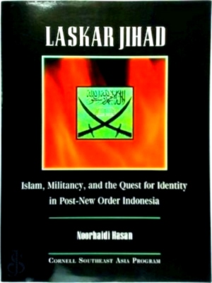 Immagine del venditore per Laskar Jihad Islam, Militancy, and the Quest for Indentity in Post-new Order Indonesia Special Collection venduto da Collectors' Bookstore