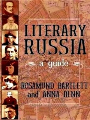 Image du vendeur pour Literary Russia A guide to the authors, characters, scenes and streets Special Collection mis en vente par Collectors' Bookstore