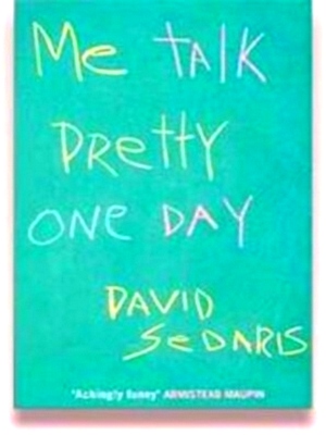 Seller image for Me talk pretty one day Limited Special Edition for sale by Collectors' Bookstore
