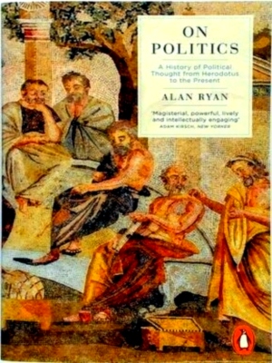 Imagen del vendedor de On Politics A History Of Political Thought From Herodotes To The Present Special Collection a la venta por Collectors' Bookstore