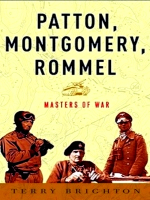 Seller image for Patton, Montgomery, Rommel Masters of War Special Collection for sale by Collectors' Bookstore