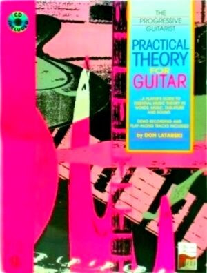 Bild des Verkufers fr Practical Theory for Guitar A Player's Guide to Essential Music Theory in Words, Music, Tablature, and Sound, Book & CD With CD Special Collection zum Verkauf von Collectors' Bookstore