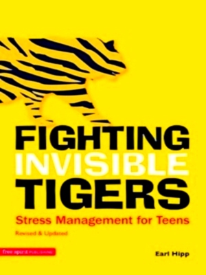 Imagen del vendedor de Fighting Invisible Tigers Stress Management Guide for Teens Special Collection a la venta por Collectors' Bookstore