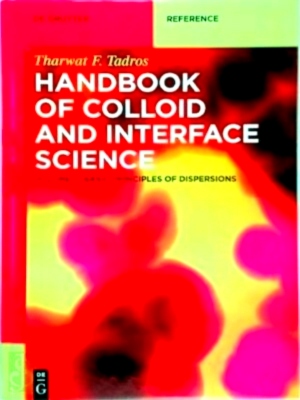 Image du vendeur pour Handbook of Colloid and Interface Science - Volume 2: Basic Principles of Dispersions Special Collection mis en vente par Collectors' Bookstore