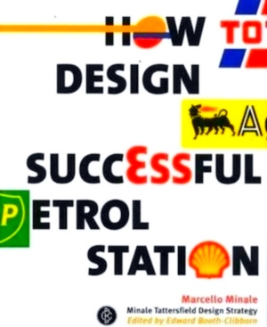 Seller image for How to Design a Successful Petrol Station Special Collection for sale by Collectors' Bookstore