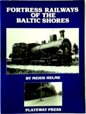 Seller image for Fortress Railways of the Baltic Shores Special Collection for sale by Collectors' Bookstore