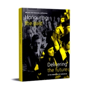 Seller image for Honouring the past, delivering the future; In the footsteps of Barlaeus 100 Years Uva Economics and Business Special Collection for sale by Collectors' Bookstore