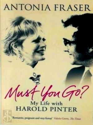 Seller image for Must You Go? My Life with Harold Pinter Special Collection for sale by Collectors' Bookstore