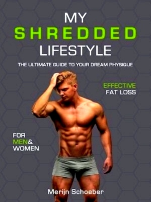 Seller image for My shredded lifestyle the ultimate guide to your dream physique Special Collection for sale by Collectors' Bookstore