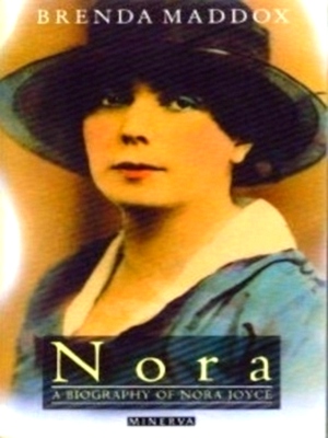Imagen del vendedor de Nora a biography of Nora Joyce Special Collection a la venta por Collectors' Bookstore