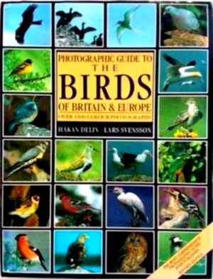 Bild des Verkufers fr Photographic Guide to the Birds of Britain and Europe over 1300 colour photographs Special Collection zum Verkauf von Collectors' Bookstore
