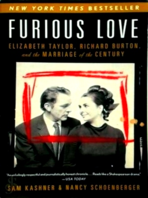 Imagen del vendedor de Furious Love Elizabeth Taylor, Richard Burton, and the Marriage of the Century Special Collection a la venta por Collectors' Bookstore