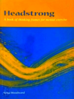 Image du vendeur pour Headstrong a book of thinking frames for mental exercise Special Collection mis en vente par Collectors' Bookstore