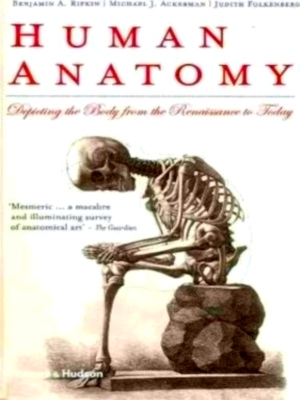 Imagen del vendedor de Human Anatomy Depicting the Body from the Renaissance to Today Special Collection a la venta por Collectors' Bookstore