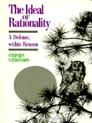 Seller image for Ideal of Rationality A Defense, Within Reason Special Collection for sale by Collectors' Bookstore