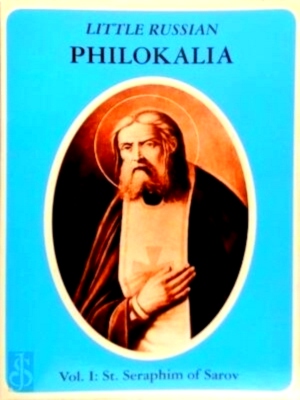 Immagine del venditore per Little Russian Philokalia - Volume 1: St. Seraphim of Sarov Limited Special Collection venduto da Collectors' Bookstore