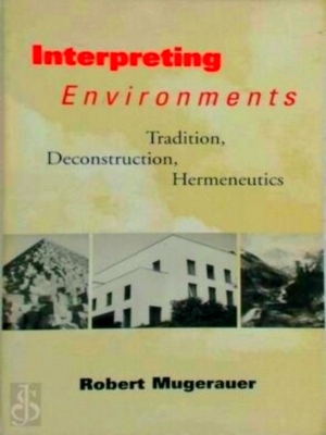 Image du vendeur pour Interpreting Environments Tradition, Deconstruction, Hermeneutics Special Collection mis en vente par Collectors' Bookstore