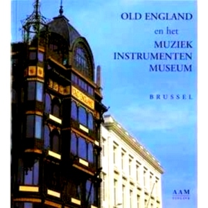Image du vendeur pour Old England en het Muziekinstrumentenmuseum Brussel Special Collection mis en vente par Collectors' Bookstore