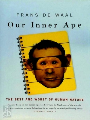 Image du vendeur pour Our Inner Ape the best and worst of human nature Special Collection mis en vente par Collectors' Bookstore