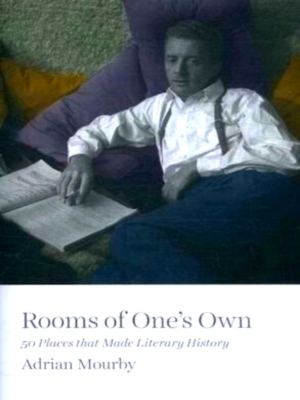 Image du vendeur pour Rooms of One's Own 50 Places That Made Literary History Special Collection mis en vente par Collectors' Bookstore