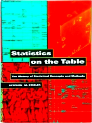 Immagine del venditore per Statistics on the Table The History of Statistical Concepts and Methods Special Collection venduto da Collectors' Bookstore
