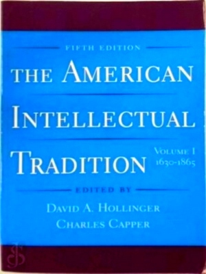 Bild des Verkufers fr The American Intellectual Tradition Volume I: 1630-1865 Special Collection zum Verkauf von Collectors' Bookstore