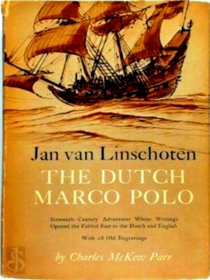 Image du vendeur pour Jan van Linschoten The Dutch Marco Polo Special Collection mis en vente par Collectors' Bookstore