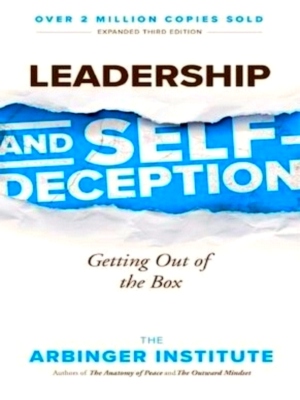 Image du vendeur pour Leadership and Self-Deception Getting Out of the Box Special Collection mis en vente par Collectors' Bookstore